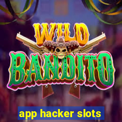 app hacker slots